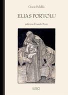 Ebook Elias Portolu di Grazia Deledda edito da Ilisso Edizioni