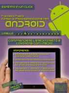 Ebook Corso di programmazione Android. Livello 4 di Francesco Frascà edito da Area51 Publishing