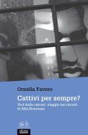 Ebook Cattivi per sempre? di Ornella Favero edito da Edizioni Gruppo Abele