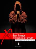 Ebook Frate Fiorenzo e le fiamme del peccato di Bonifacio Vincenzi edito da Eroxè