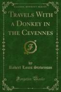 Ebook Travels With a Donkey in the Cevennes di Robert Louis Stevenson edito da Forgotten Books