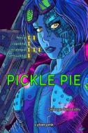 Ebook Pickle Pie di George Saoulidis edito da Mythography Studios