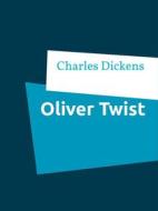 Ebook Oliver Twist di Charles Dickens edito da Books on Demand