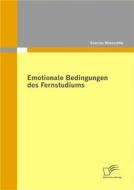 Ebook Emotionale Bedingungen des Fernstudiums di Sabrina Matuschke edito da Diplomica Verlag