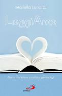 Ebook LeggiAmo. Guida alla lettura condivisa genitori figli di Lunardi Mariella edito da San Paolo Edizioni