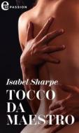 Ebook Tocco da maestro (eLit) di Isabel Sharpe edito da HaperCollins Italia