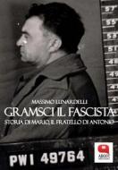 Ebook Gramsci il fascista. Storia di Mario, il fratello di Antonio di Massimo Lunardelli edito da Argot Edizioni