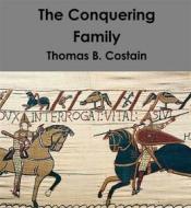 Ebook The Conquering Family di Thomas B. Costain edito da Reading Essentials