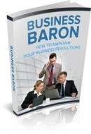 Ebook Business Baron – Your Way to Keep Your Business Resolution di Ouvrage Collectif edito da Ouvrage Collectif