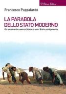 Ebook La parabola dello Stato moderno di Francesco Pappalardo edito da D&apos;Ettoris Editori