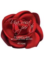 Ebook Una rosa per te, un semplice dono per una persona speciale di Alcyone, A.V. edito da Alcyone