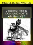Ebook Don Quichotte 2 di Miguel de Cervantes Saavedra edito da Raanan Editeur