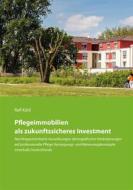Ebook Pflegeimmobilien als zukunftssicheres Investment di Ralf Kühl edito da Books on Demand