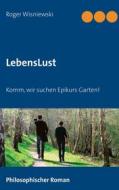 Ebook LebensLust di Roger Wisniewski edito da Books on Demand