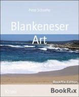 Ebook Blankeneser Art di Peter Schaefer edito da BookRix