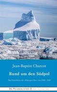 Ebook Rund um den Südpol di Jean-Baptiste Charcot edito da Books on Demand