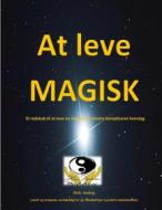 Ebook At leve magisk di Helle Amdisen edito da Books on Demand