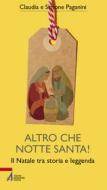 Ebook Altro che notte santa! di Claudia Paganini, Simone Paganini edito da Edizioni Messaggero Padova