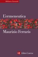 Ebook L'ermeneutica di Maurizio Ferraris edito da Editori Laterza
