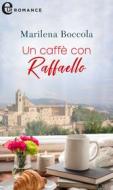 Ebook Un caffè con Raffaello (eLit) di Marilena Boccola edito da HarperCollins Italia