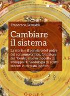 Ebook Cambiare il sistema di Francesco Gesualdi edito da Altreconomia