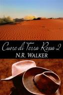 Ebook Cuore di terra rossa 2 di NR Walker edito da Triskell Edizioni