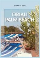 Ebook Oriali Palm Beach di Milite Raffaella edito da editrice GDS