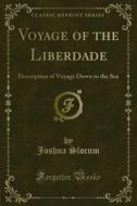 Ebook Voyage of the Liberdade di Joshua Slocum edito da Forgotten Books