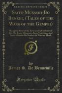 Ebook Saito Musashi-Bo Benkei, (Tales of the Wars of the Gempei) di James S. De Benneville edito da Forgotten Books