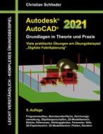 Ebook Autodesk AutoCAD 2021 - Grundlagen in Theorie und Praxis di Christian Schlieder edito da Books on Demand