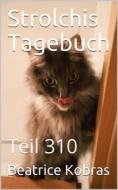 Ebook Strolchis Tagebuch - Teil 310 di Beatrice Kobras edito da BookRix