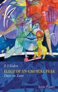 Ebook Elegy of an Unusual Peak di Z J GALOS edito da Books on Demand