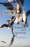 Ebook Maritime Erzählungen - Wahrheit und Dichtung (Band 2) di Detlev Sakautzky edito da Engelsdorfer Verlag