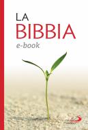 Ebook La Bibbia. Nuovissima versione dai testi originali di AA.VV. edito da San Paolo Edizioni