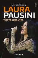 Ebook Laura Pausini di Michele Monina edito da Diarkos