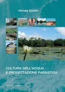Ebook Cultura dell'acqua e progettazione paesistica di Michele Ercolini edito da Gangemi Editore