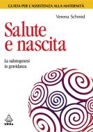 Ebook Salute e nascita di Verena Schmid edito da Urra