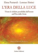 Ebook Era della luce di Puntaroli Elena, Sbrinci Lorenzo edito da Anima Edizioni