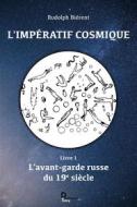Ebook L&apos;impératif cosmique - tome 1 di Rudolph Biérent edito da Publishroom