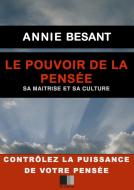 Ebook Le Pouvoir de la Pensée di Annie Besant edito da FV Éditions