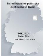 Ebook Dikusch meint 2014 di Hans-Joachim Stiebenz edito da Books on Demand