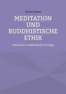 Ebook Meditation und buddhistische Ethik di Horst Gunkel edito da Books on Demand