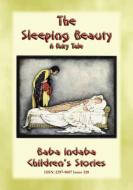 Ebook THE SLEEPING BEAUTY - the Classic Children's Fairy Tale di Anon E. Mouse edito da Abela Publishing
