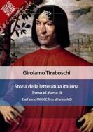 Ebook Storia della letteratura italiana del cav. Abate Girolamo Tiraboschi – Tomo 6. – Parte 3 di Girolamo Tiraboschi edito da E-text