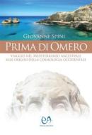 Ebook Prima di Omero di Giovanni Spini edito da Press & Archeos