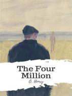 Ebook The Four Million di O. Henry edito da JH