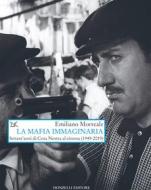 Ebook La mafia immaginaria di Emiliano Morreale edito da Donzelli Editore