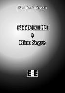Ebook Pitigrilli è Dino Segre di Sergio Andreoli edito da Edizioni Esordienti E-book