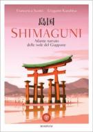 Ebook Shimaguni di Scotti Francesca, Kazuhisa Uragami edito da Bompiani