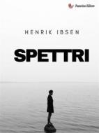Ebook Spettri di Henrik Ibsen edito da Passerino